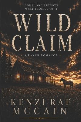 Wild Claim - Kenzi Rae McCain - cover