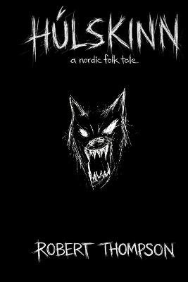 Húlskinn: A Nordic Folk Tale - Robert Thompson - cover