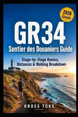 GR34 Sentier des Douaniers Guide: Stage-by-Stage Routes, Distances & Walking Breakdown - Kross Toks - cover