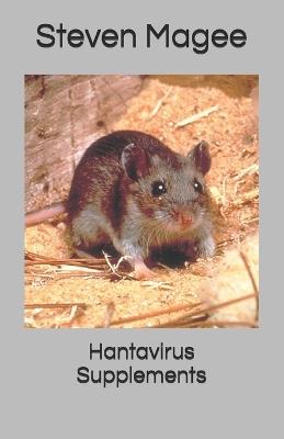 Hantavirus Supplements - Steven Magee - cover