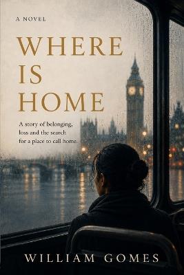 Where Is Home - William Gomes - cover