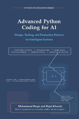 Advanced Python Coding for AI: Design, Tooling, and Production Patterns for Intelligent Systems - Rajat Khanda,Mohammad Baqar - cover