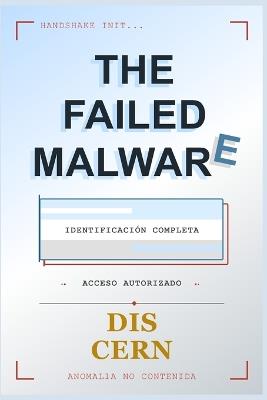 The Failed Malware (Edición Española) - Dis Cern - cover