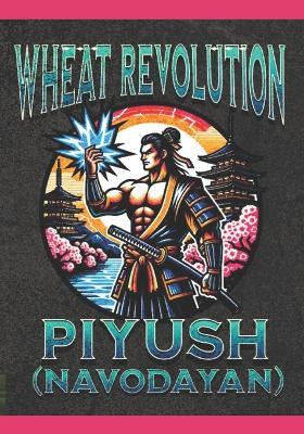 Wheat Rewolution - Piyush (Navodayan) - cover