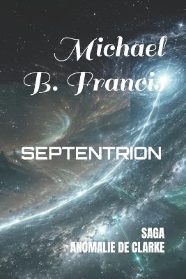 Septentrion - Michael B Francis - cover