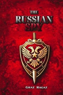 The Russian Spy - Graz Ragaz - cover