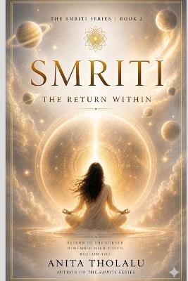 Smriti: The Return Within - Anita Tholalu - cover