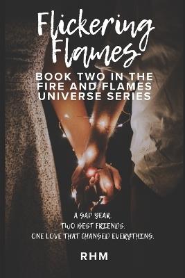 Flickering Flames: Book Two - A Fire and Flames Novel [Special Edition] - Rhm - cover