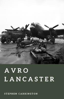 Avro Lancaster: Britain's Night Raider - Stephen Carrington - cover