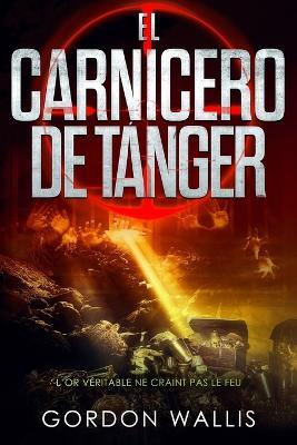El Carnicero de Tánger - Gordon Wallis - cover