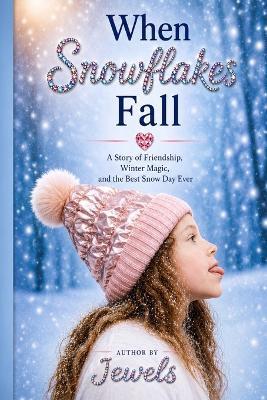 When Snowflakes Fall - Jewels Leach - cover