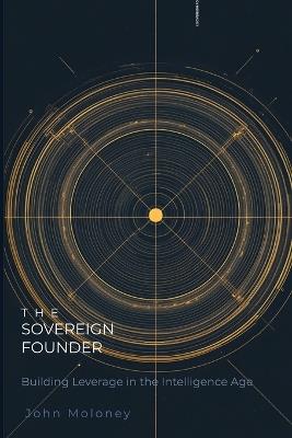 The Sovereign Founder - John Moloney - cover