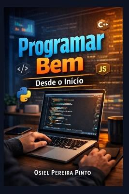 Programar Bem Desde o Início - Osiel Pinto - cover