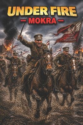 Under Fire - Mokra - Benandonner Publishing Original - cover