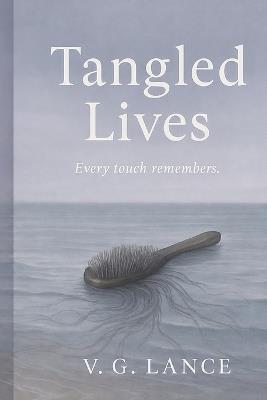 Tangled Lives - V G Lance - cover