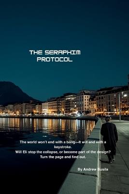 The Seraphim Protocol - Andrew Busila - cover