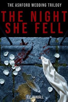 The Night She Fell - C C Randall - cover
