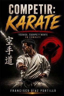 Competir: Karate - Francisco Díaz Portillo - cover