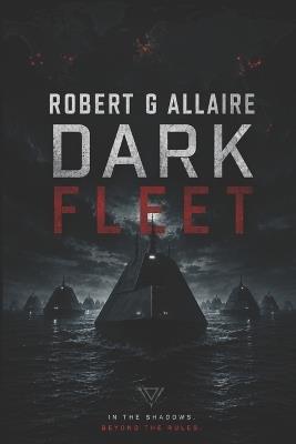 Dark Fleet: Carrier Protocol: Book 3 - Robert Allaire - cover
