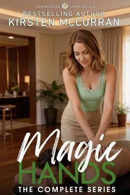 Magic Hands: The Complete Series - Kirsten McCurran - cover