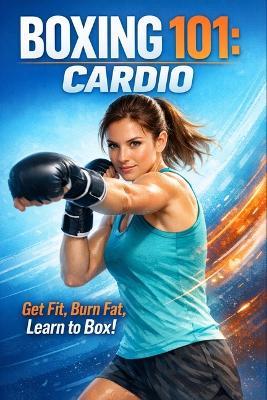 Boxing 101: Cardio - Alberto Robles - cover