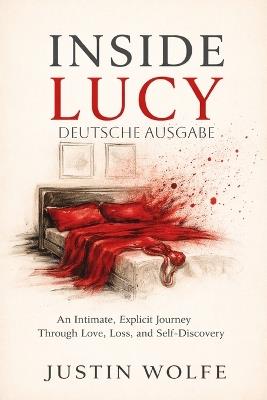 Inside Lucy DEUTSCHE AUSGABE - Justin Wolfe - cover