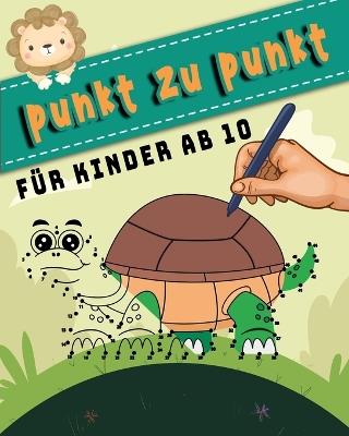 Punkt Zu Punkt Für Kinder Ab 10: Verbinden Sie die Punkte / großes Geschenk für Ihre Kinder (Punkt zu punkt mit den zahlen für Jungen und Mädchen) - Panda de - cover