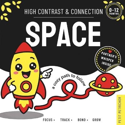High Contrast & Connection Space: Visual Stimulation Book for Infants Focus Tracking, Tummy Time & Parent-Baby Connection - Petit Petrichor - cover
