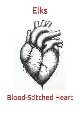 Blood-Stitched Heart - Elks - cover