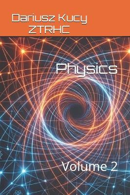Physics: Volume 2 - Dariusz Kucy - cover