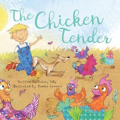 The Chicken Tender - Kelsey Dilly - cover