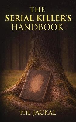 The Serial Killers Handbook - The Jackal - cover