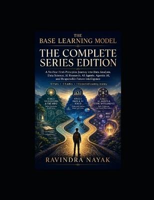 The Base Learning Model: The Complete Series Edition - Ravindra Kumar Nayak - cover