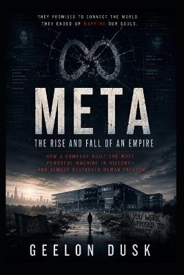Meta: The Rise and Fall of the Data Pirate Empire - Geelon Dusk - cover