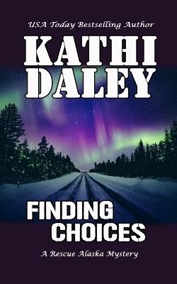 Finding Choices - Kathi Daley - cover
