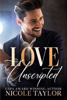 Love Unscripted - Nicole Taylor - cover
