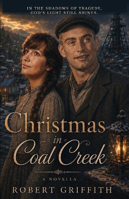 Christmas in Coal Creek - Robert Griffith - cover