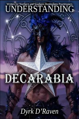 Understanding Decarabia - Dyrk D'Raven - cover