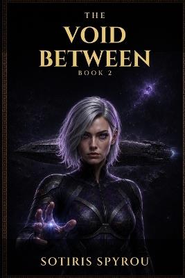 The Void Between: A Ulysses Universe Novel - Sotiris Spyrou - cover