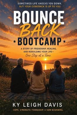 Bounce Back Bootcamp: The Just Be Series Book 2 - Ky Leigh Davis - cover