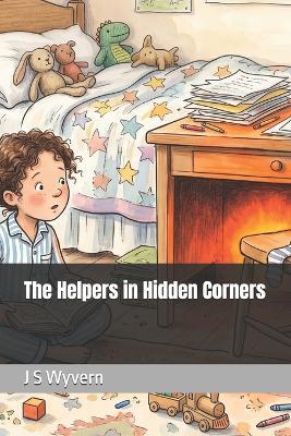The Helpers in Hidden Corners - J S Wyvern - cover
