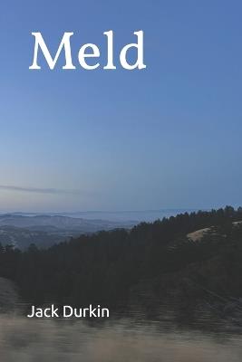 Meld: Poems - Jack Durkin - cover