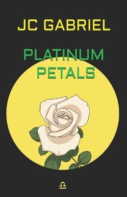 Platinum Petals - Jc Gabriel - cover