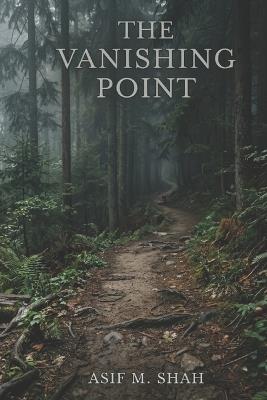 The Vanishing Point - Asif Shah - cover