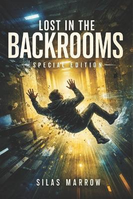 Lost in the Backrooms Special Edition - Silas Marrow - cover