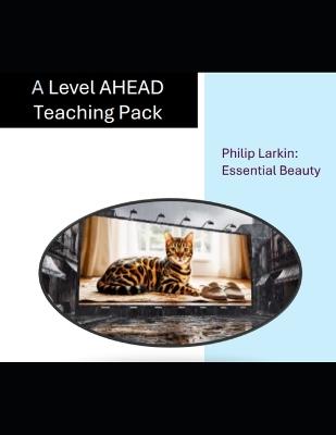 Essential Beauty - Philip Larkin Teaching Pack: A Level AHEAD - Andy Hurley - cover