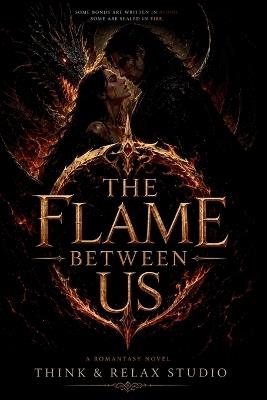 The Flame Between Us: A Dragon Shifter Enemies to Lovers Romantasy Prequel - Think & Relax Studio - cover