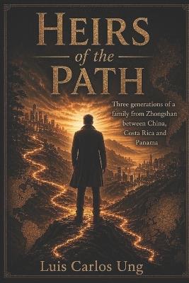Heirs of the Path - Luis C Ung - cover