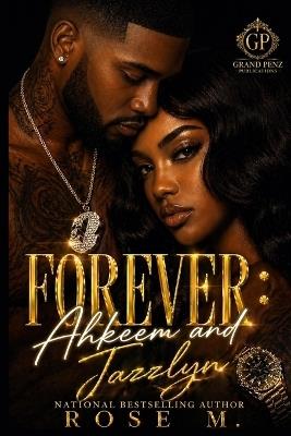Forever: Ahkeem and Jazzlyn - Rose M - cover
