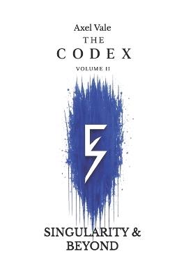THE CodeX Volume 2: Singularity & Beyond - Axel Vale - cover